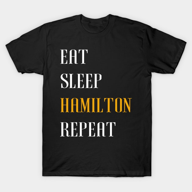 Eat Sleep Hamilton Repeat Retro Gift - Alexander Hamilton Revolution T-Shirt by WassilArt